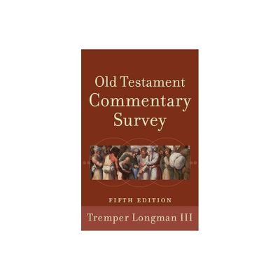 Old Testament Commentary Survey - 5th Edition by Longman Tremper III (Paperback)