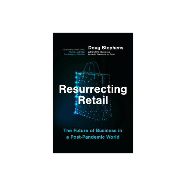 Resurrecting Retail - by Doug Stephens (Hardcover)