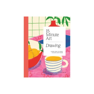 15-Minute Art Drawing - by Jessica Smith (Paperback)