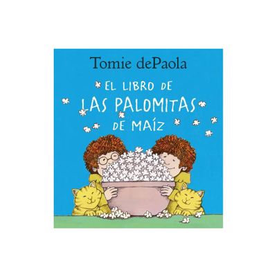 Libro de Las Palomitas de Maiz - by Tomie dePaola (Hardcover)