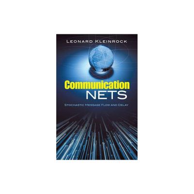 Communication Nets - (Dover Books on Engineering) by Leonard Kleinrock (Paperback)