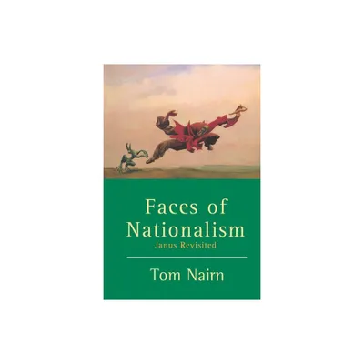 Faces of Nationalism - by Tom Nairn (Paperback)