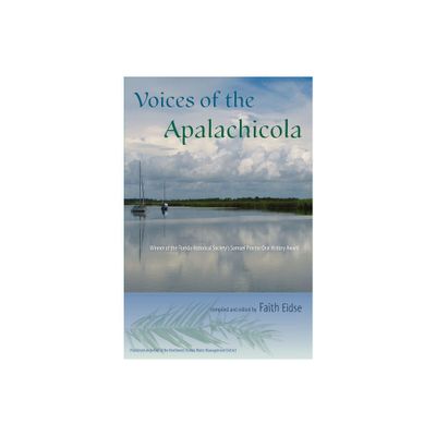 Voices of the Apalachicola - (Florida History and Culture) by Faith Eidse (Paperback)