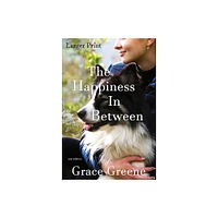 The Happiness In Between - 2nd Edition,Large Print by Grace Greene (Paperback)