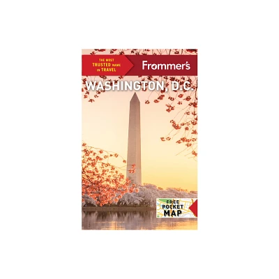 Frommers Washington D.C. - (Complete Guide) 10th Edition by Meredith Pratt (Paperback)