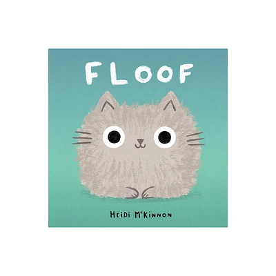 Floof - by Heidi McKinnon (Hardcover)