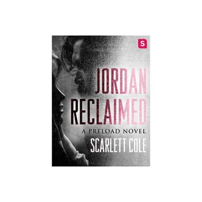 Jordan Reclaimed - (Preload) by Scarlett Cole (Paperback)