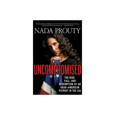 Uncompromised - by Nada Prouty (Paperback)