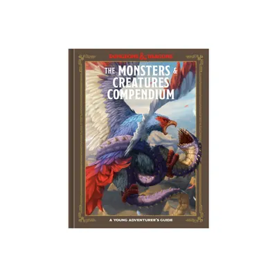 The Monsters & Creatures Compendium (Dungeons & Dragons) - (Dungeons & Dragons Young Adventurers Guides) (Hardcover)