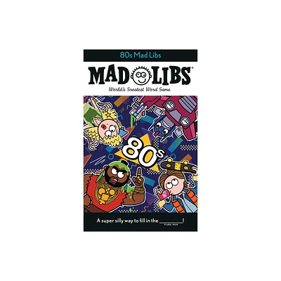 80s Mad Libs - by Max Bisantz & Mad Libs (Paperback)