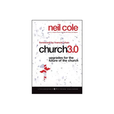 Church 3.0 - (Jossey-Bass Leadership Network) by Neil Cole (Hardcover)