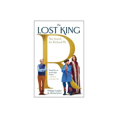 Lost King - by Philippa Langley (Paperback)