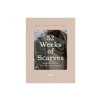 52 Weeks of Scarves - by Laine (Paperback)