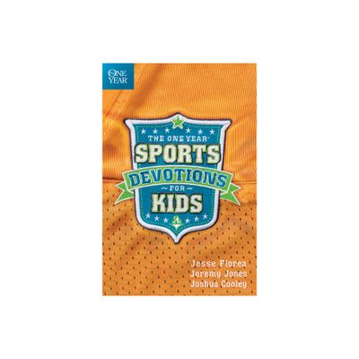 The One Year Sports Devotions for Kids - by Jesse Florea & Jeremy Jones & Joshua Cooley (Paperback)