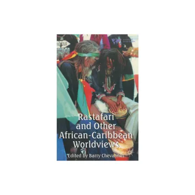 Rastafari and Other African-Caribbean Worldviews - by Barry Chevannes (Paperback)