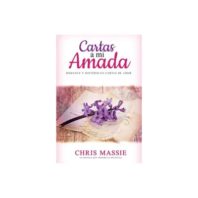 Cartas a mi Amada - (Historias Romnticas en Espaol) by Chris Massie (Paperback)