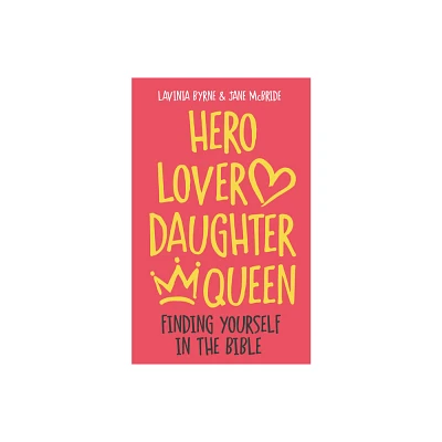 Hero Lover Daughter Queen - by Lavinia Byrne & Jane McBride (Paperback)