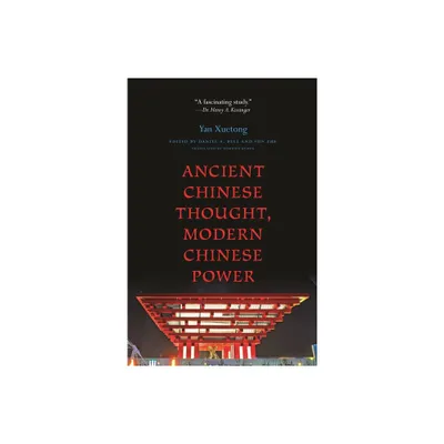 Ancient Chinese Thought, Modern Chinese Power - (Princeton-China) by Xuetong Yan (Paperback)