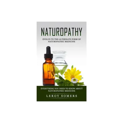 Naturopathy - by Leroy Somers (Paperback)