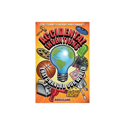 Epic Stories For Kids and Family - Accidental Inventions That Changed Our World - Large Print by Riddleland (Paperback)