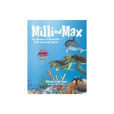 Milli and Max - by Millian Lloyd Jones (Paperback)