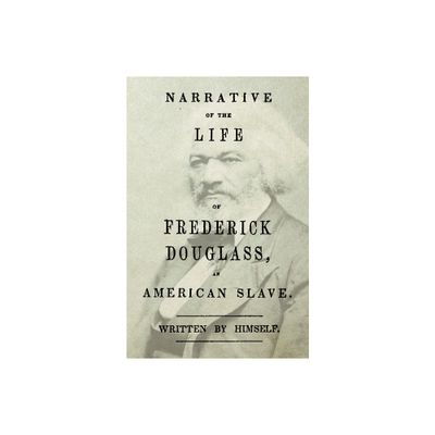 Narrative of the Life of Frederick Douglass - An American Slave - by Frederick Douglass & William H Crogman (Paperback)