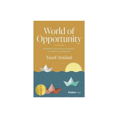 World of Opportunity - by Yusuf Amdani (Hardcover)