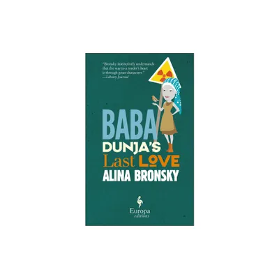 Baba Dunjas Last Love - by Alina Bronsky (Paperback)