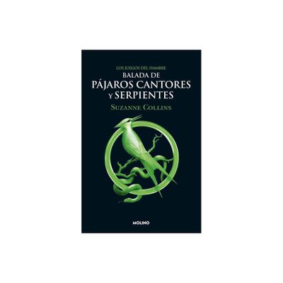 Balada de Pjaros Cantores Y Serpientes / The Ballad of Songbirds and Snakes - (Juegos del Hambre) by Suzanne Collins (Paperback)