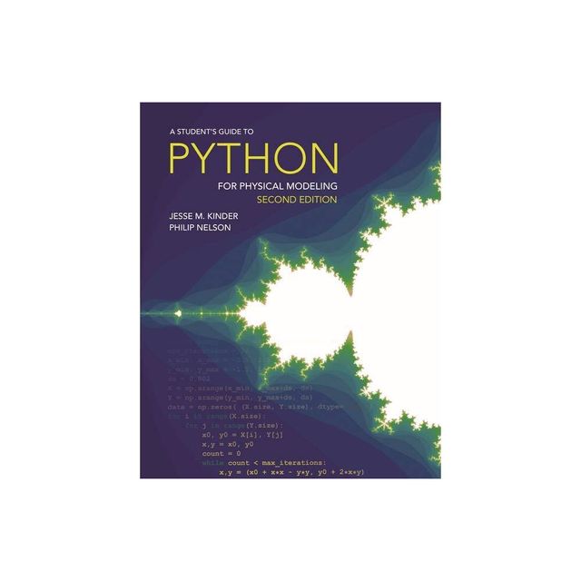 A Students Guide to Python for Physical Modeling - 2nd Edition by Jesse M Kinder & Philip Nelson (Paperback)