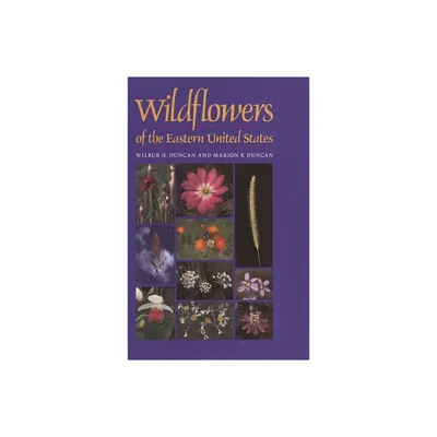 Wildflowers of the Eastern United States - (Wormsloe Foundation Nature Books) by Wilbur H Duncan & Marion B Duncan (Paperback)