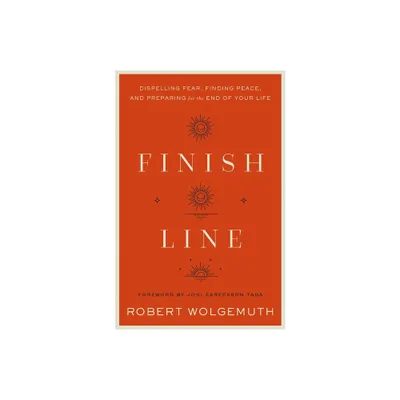 Finish Line - by Robert Wolgemuth (Hardcover)