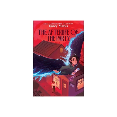 The Afterlife of the Party - by Darcy Marks (Paperback)