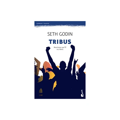 Tribus: Necesitamos Que T Nos Lideres / Tribes: We Need You to Lead Us (Marketing Y Ventas) - by Seth Godin (Paperback)