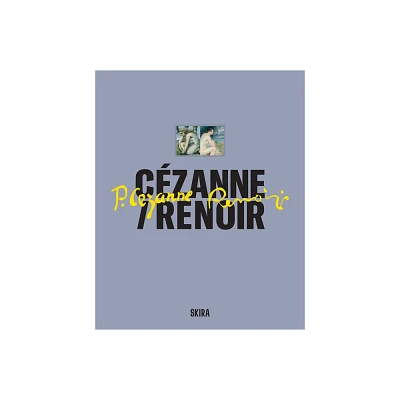 Czanne/Renoir - by Ccile Girardeau & Stefano Zuffi (Hardcover)