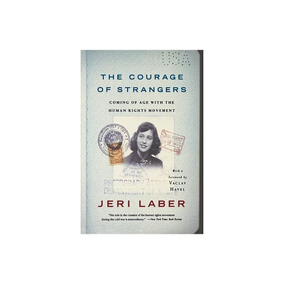 The Courage of Strangers - by Jeri Laber (Paperback)