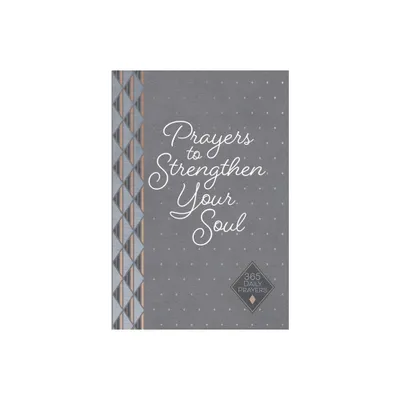 Prayers to Strengthen Your Soul - by Karen Moore (Leather Bound)