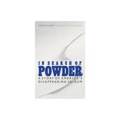 In Search of Powder - by Jeremy Evans (Paperback)