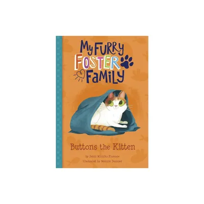 Buttons the Kitten - (My Furry Foster Family) by Debbi Michiko Florence (Paperback)