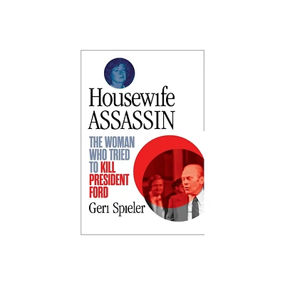 Housewife Assassin - by Geri Spieler (Paperback)