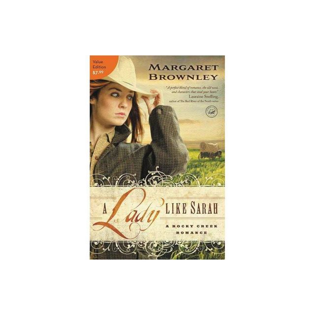 A Lady Like Sarah - (Rocky Creek Romance) by Margaret Brownley (Paperback)