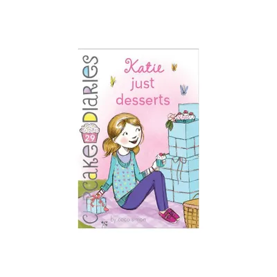 Katie Just Desserts - (Cupcake Diaries) by Coco Simon (Paperback)