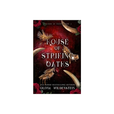 House of Striking Oaths - (The Kingdom of Crows) by Olivia Wildenstein (Paperback)