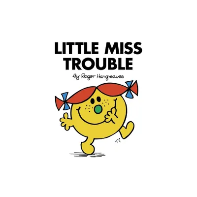 Little Miss Trouble - (Mr. Men and Little Miss) by Roger Hargreaves (Paperback)