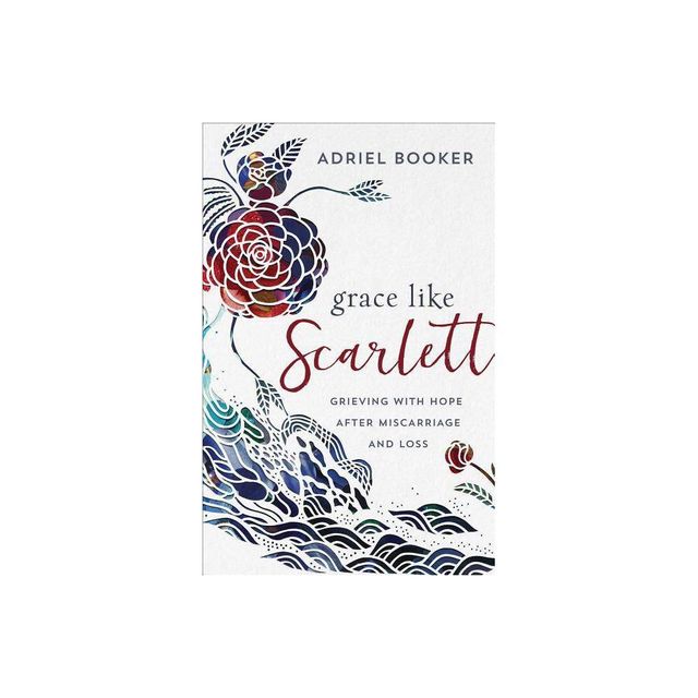 Grace Like Scarlett - by Adriel Booker (Paperback)