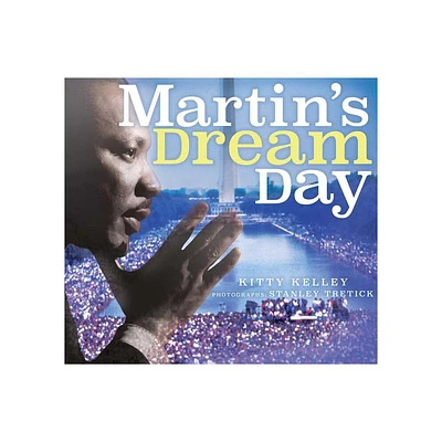 Martins Dream Day - by Kitty Kelley (Hardcover)