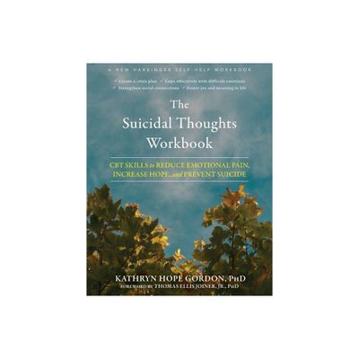 The Suicidal Thoughts Workbook - by Kathryn Hope Gordon (Paperback)