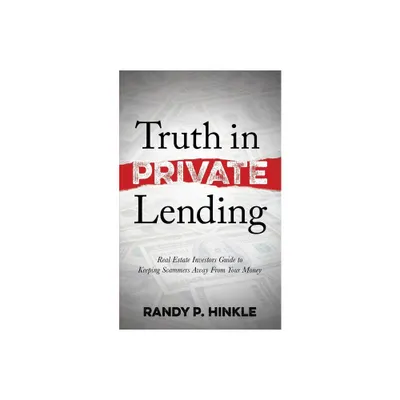 Truth in Private Lending - by Randy P Hinkle (Paperback)