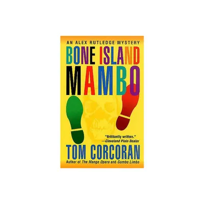 Bone Island Mambo - (Alex Rutledge Mysteries) by Tom Corcoran (Paperback)