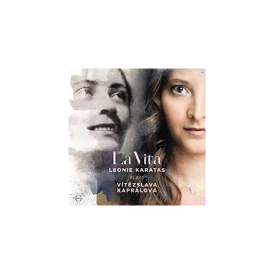 Leonie Karatas - La Vita - Leonie Karatas plays Vitezslava Kapralova (CD)